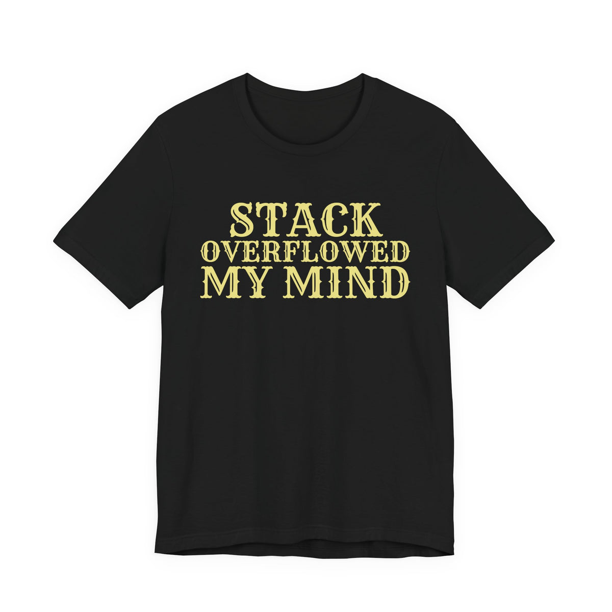 Stack Overflowed My Mind Funny Programmer T-Shirt