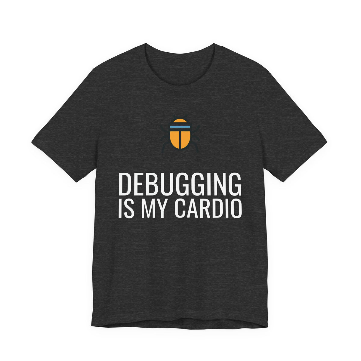 Debugging Is My Cardio Funny Programmer T-Shirt