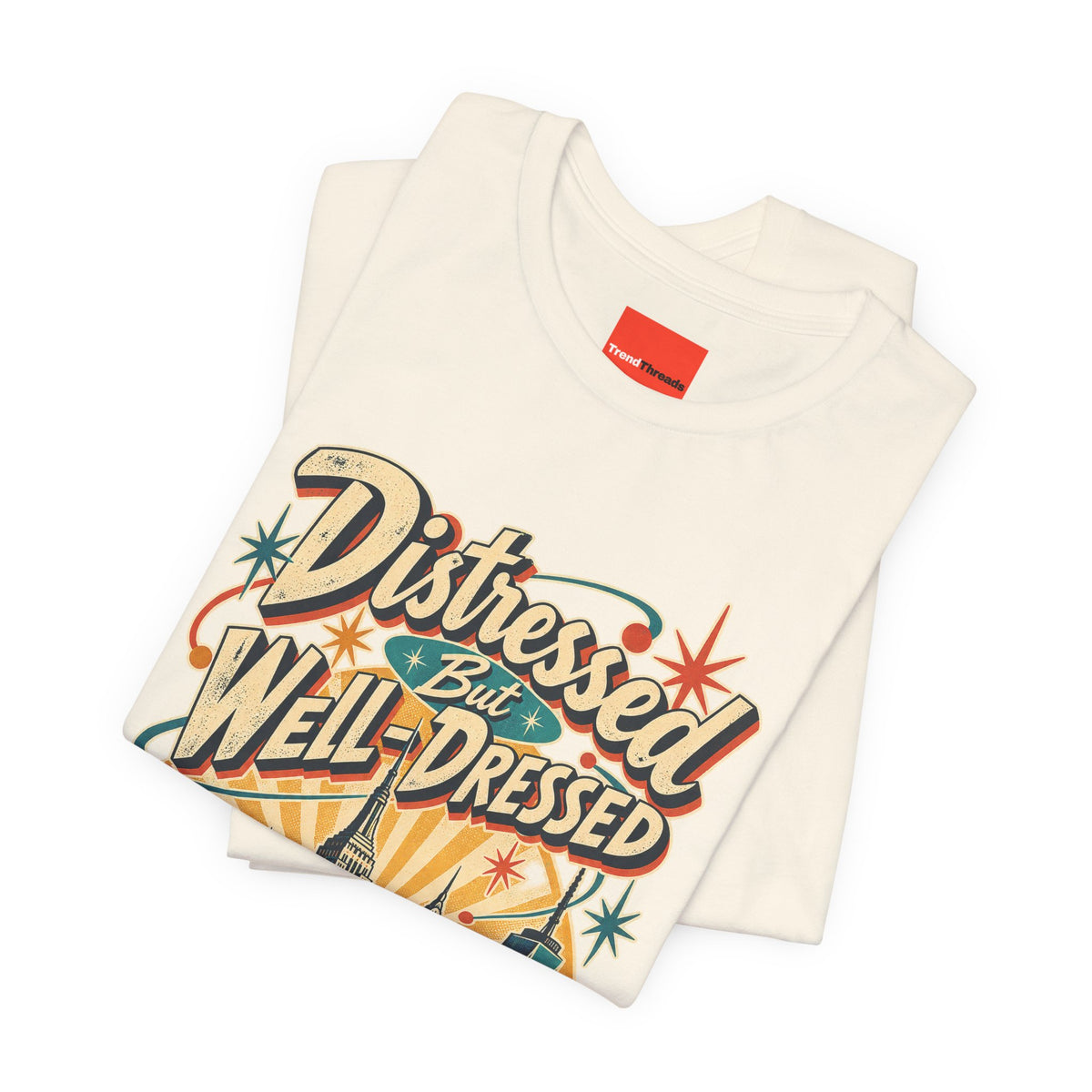 Distressed But Well-Dressed Funny Fashion T-Shirt