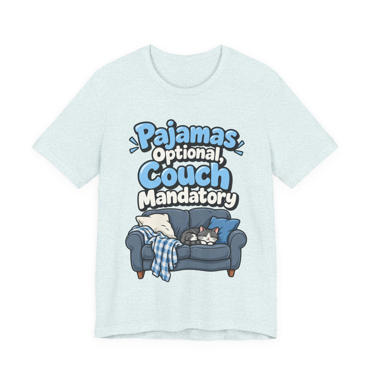 Pajamas Optional, Couch Mandatory Funny Work-From-Home T-Shirt