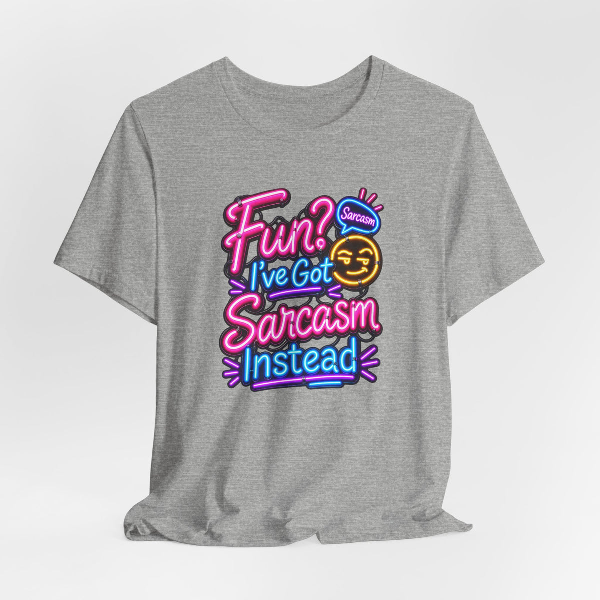 Fun? I’ve Got Sarcasm Instead Funny Sarcastic Humor T-Shirt