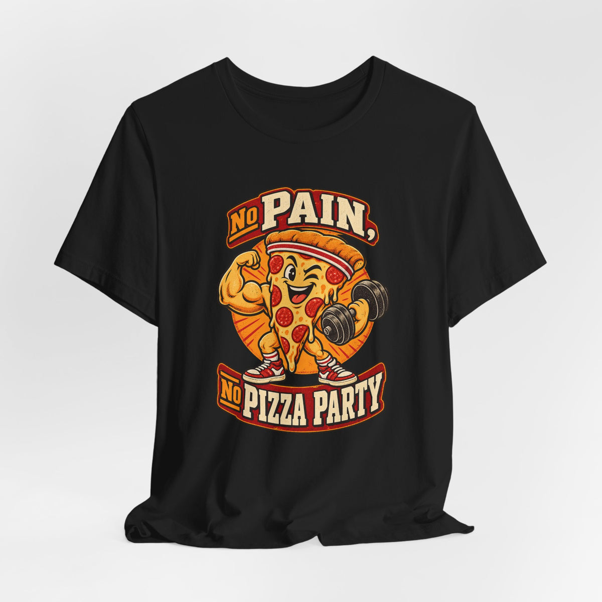 No Pain, No Pizza Party Funny Fitness T-Shirt