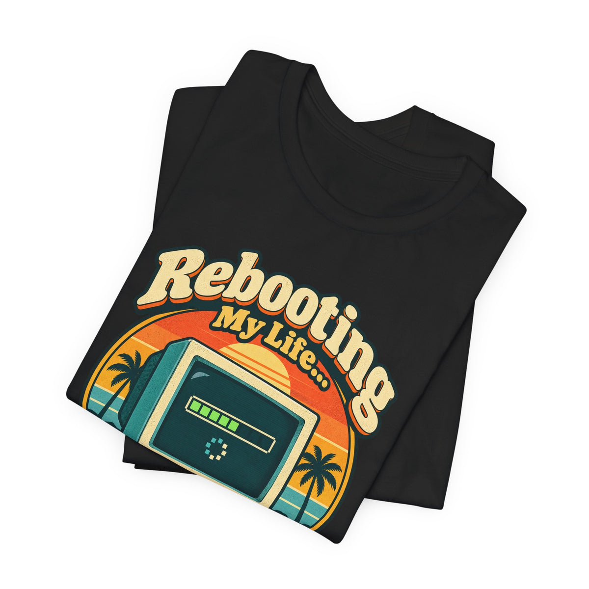 Rebooting My Life... Please Wait Funny Tech T-Shirt