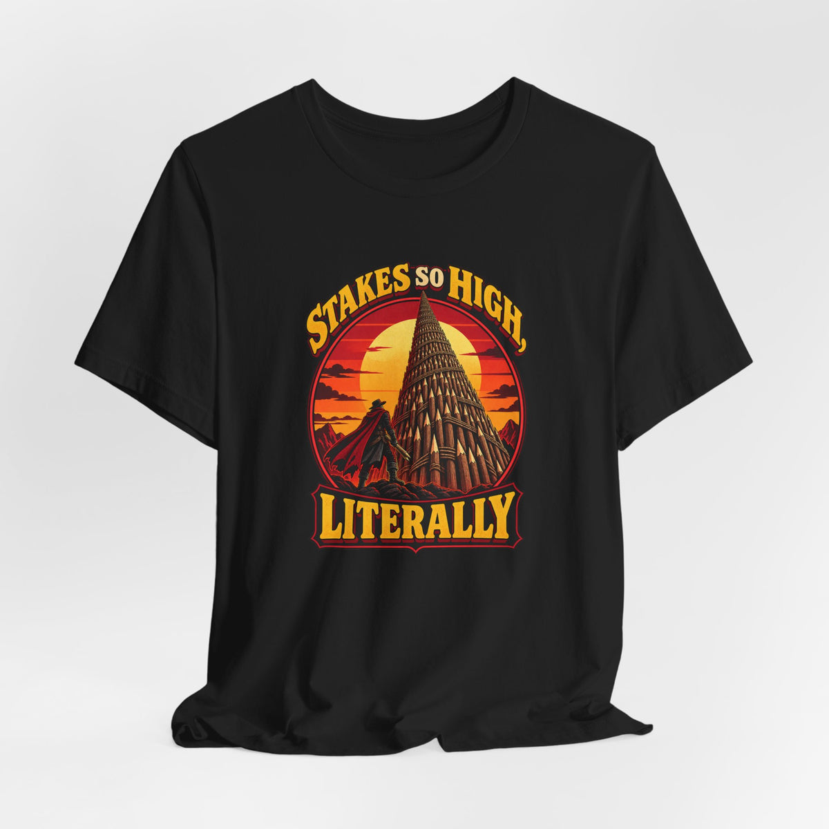 Stakes So High, Literally Funny Vampire T-Shirt