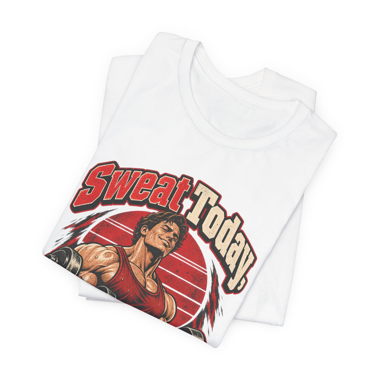 Sweat Today, Brag Tomorrow Funny Fitness T-Shirt