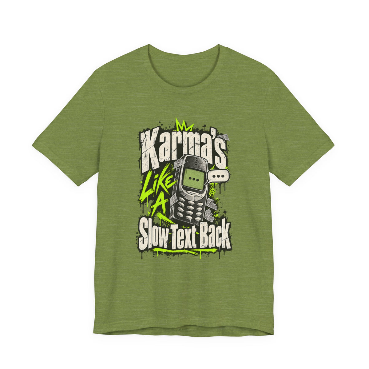 Karma's Like A Slow Text Back Funny Sarcastic T-Shirt