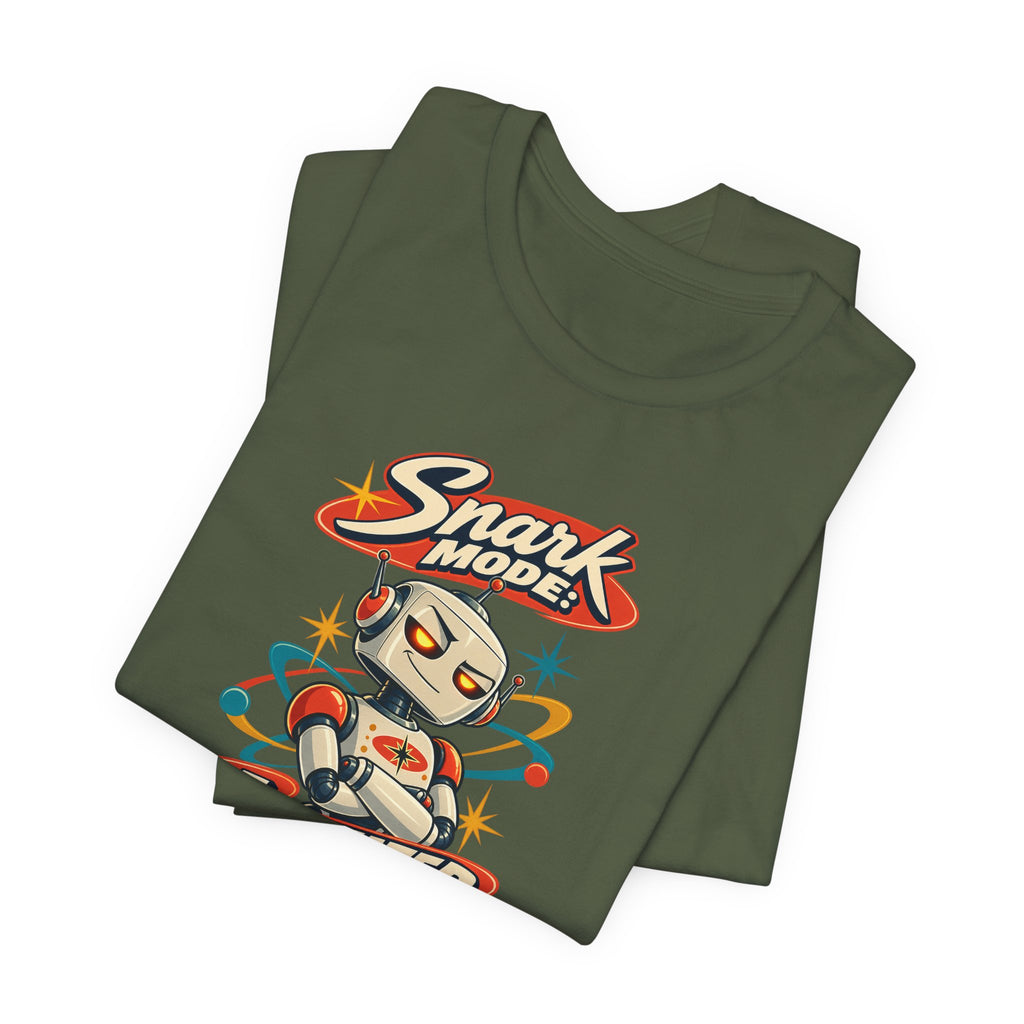 Snark Mode: Activated Funny Sarcastic Humor T-Shirt