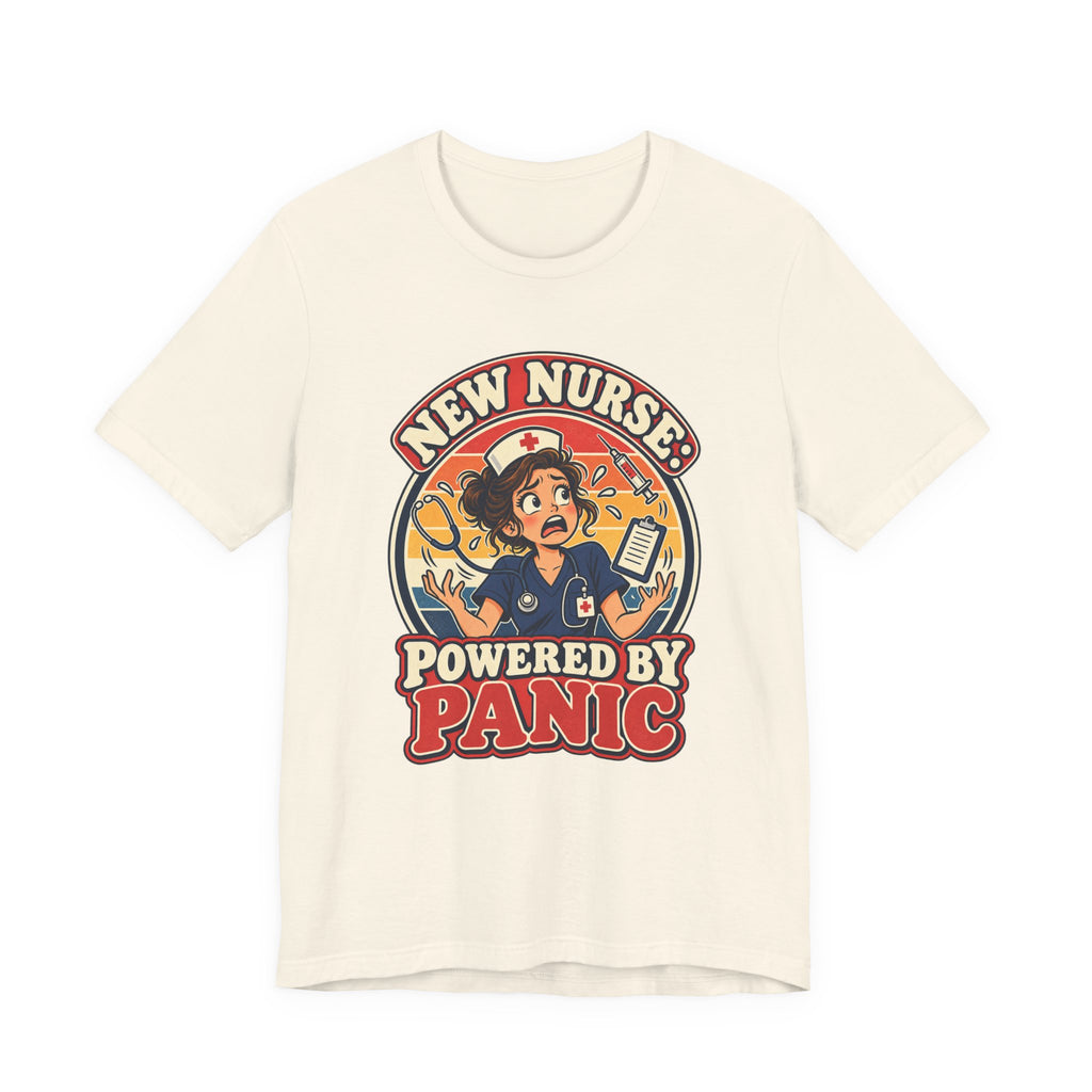 New Nurse: Powered by Panic Funny Nurse Humor T-Shirt