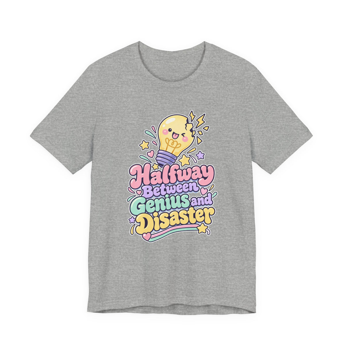 Halfway Between Genius and Disaster Funny Creative T-Shirt
