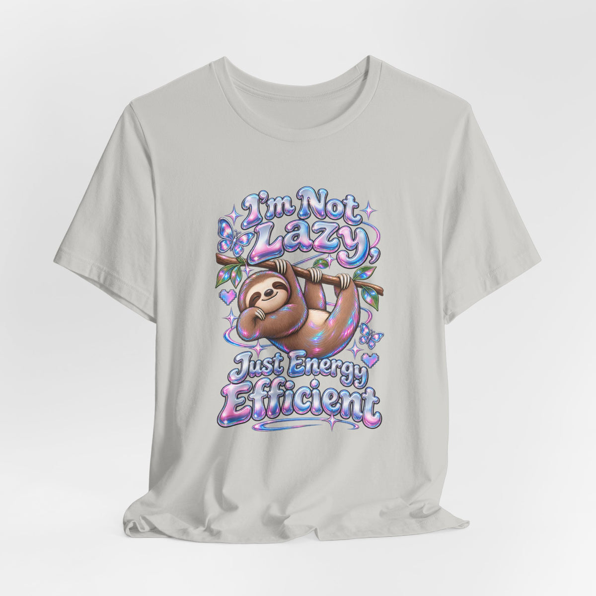 I'm Not Lazy, Just Energy Efficient Funny Casual T-Shirt