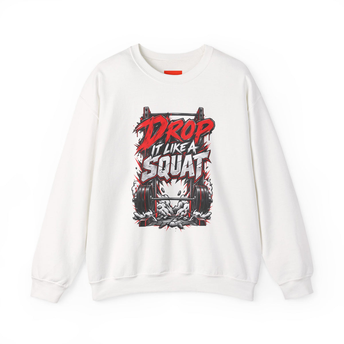 Drop It Like a Squat Funny Fitness Streetwear Sweatshirt