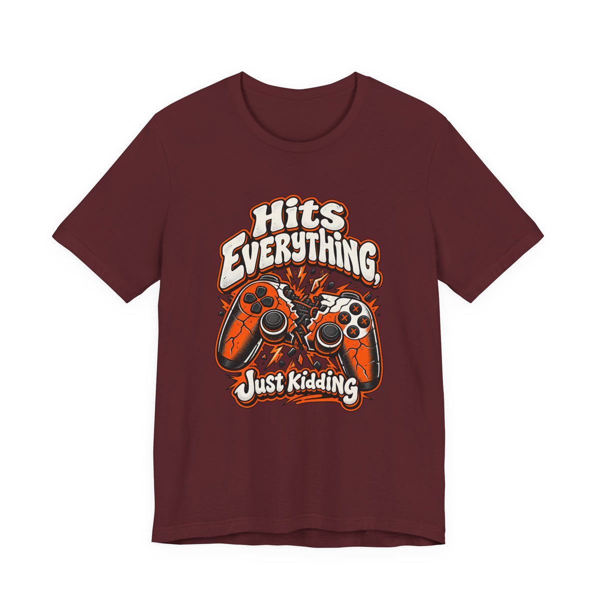 Hits Everything, Just Kidding Funny Gamer T-Shirt