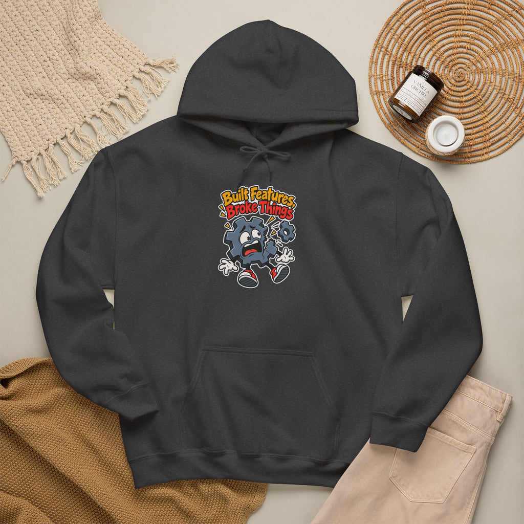 Built Features, Broke Things Funny Programmer Hoodie