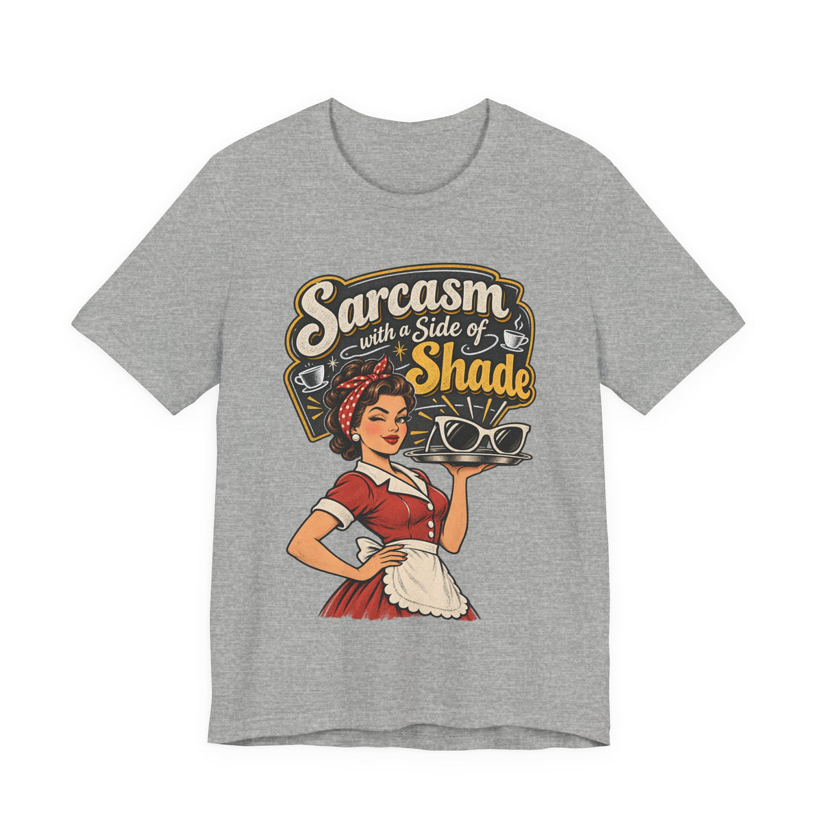 Sarcasm with a Side of Shade Funny Sarcastic T-Shirt