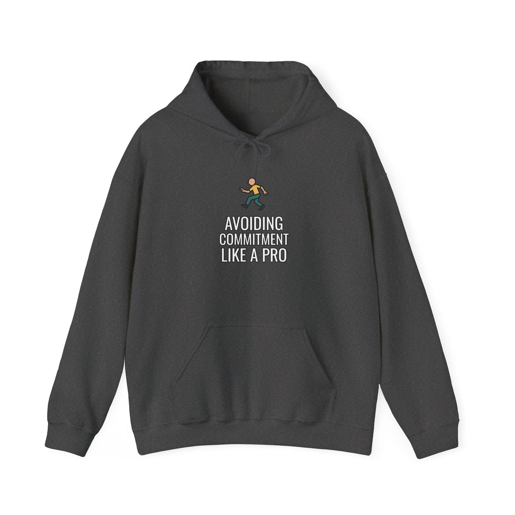 Avoiding Commitment Like A Pro Funny Self-Deprecating Hoodie