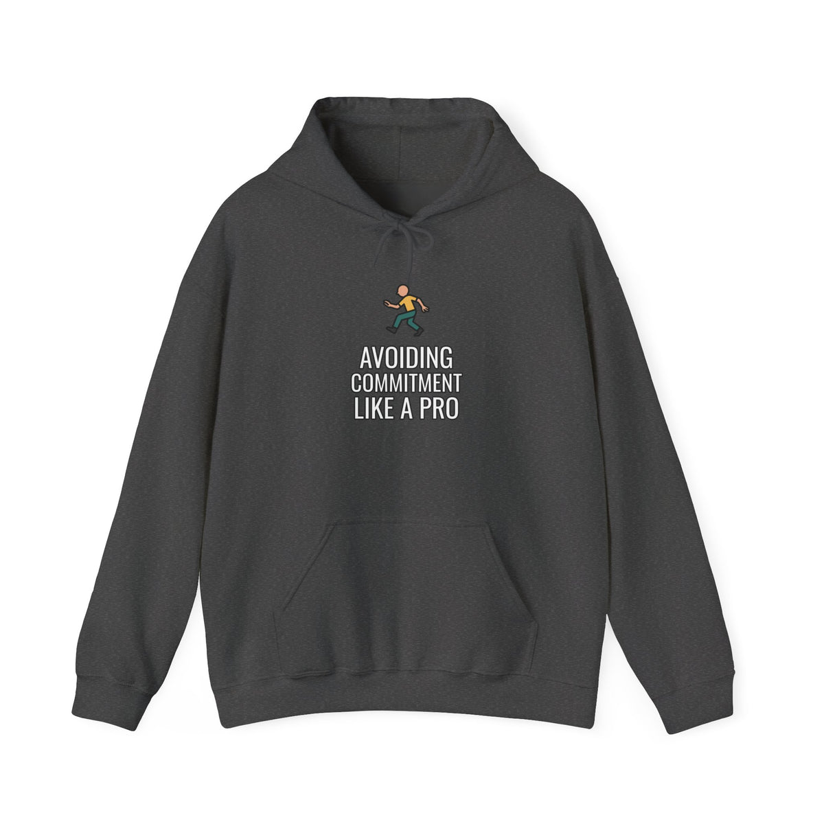 Avoiding Commitment Like A Pro Funny Self-Deprecating Hoodie