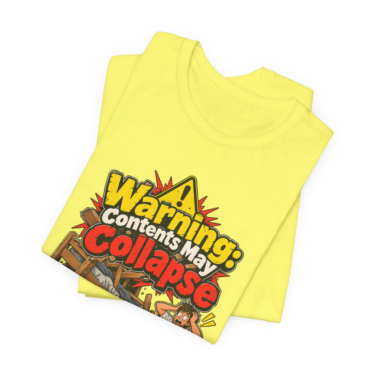 Warning: Contents May Collapse Funny Moving T-Shirt
