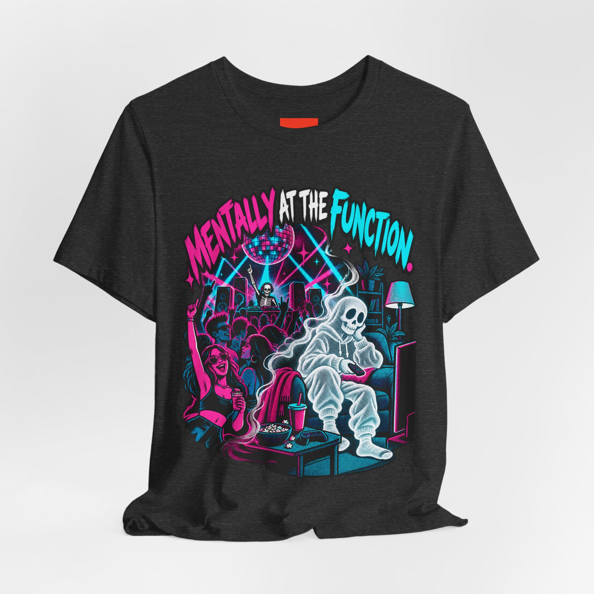 Mentally At The Function Funny Y2K T-Shirt