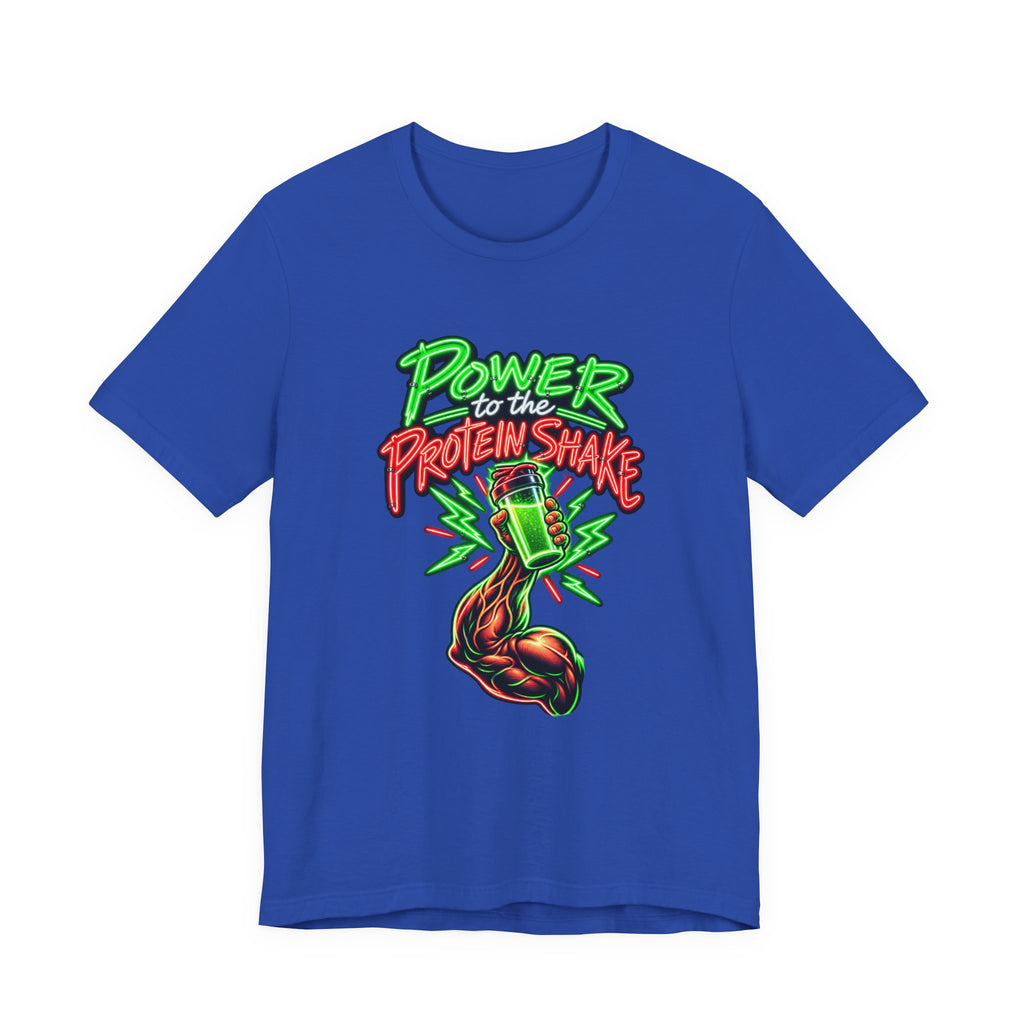 Power to the Protein Shake Funny Fitness T-Shirt