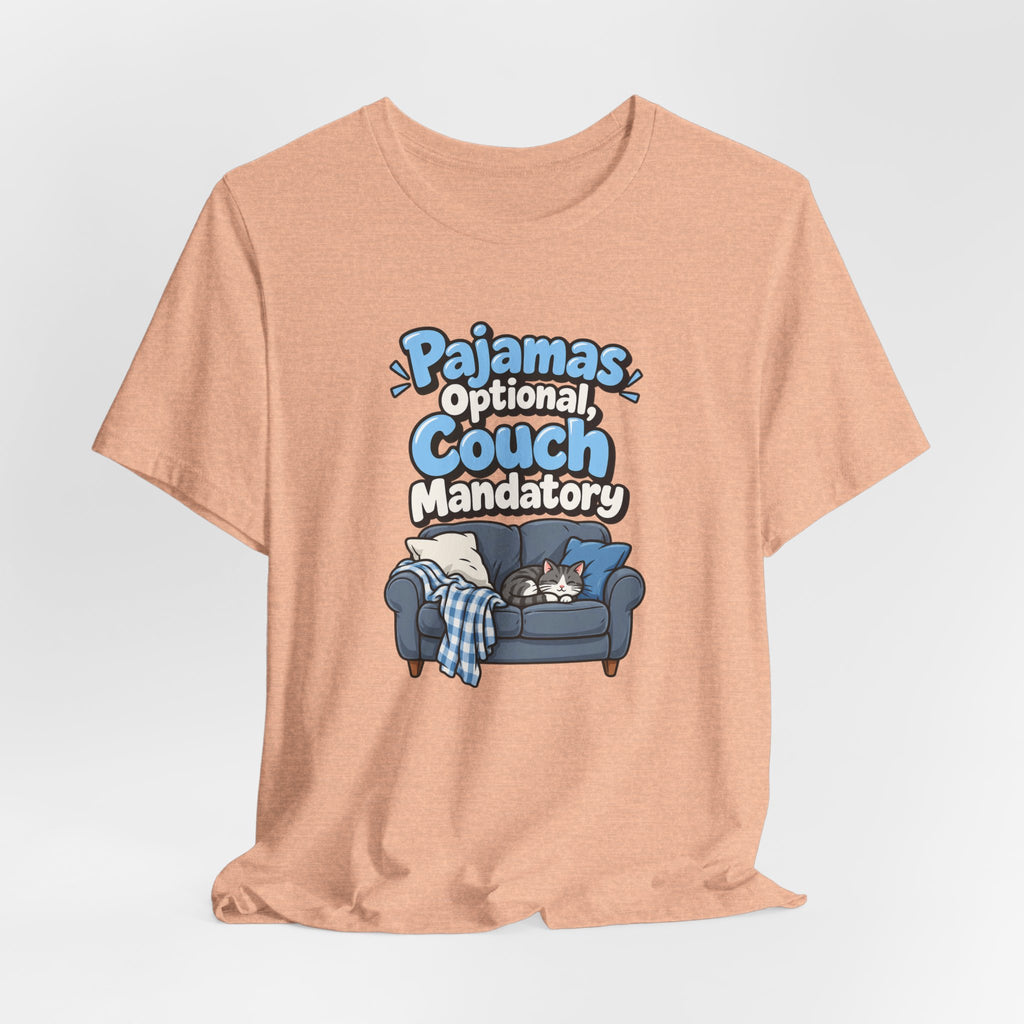 Pajamas Optional, Couch Mandatory Funny Work-From-Home T-Shirt