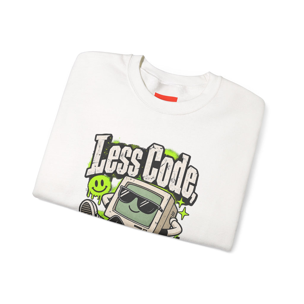 Less Code, More Chill Funny Programmer Sweatshirt