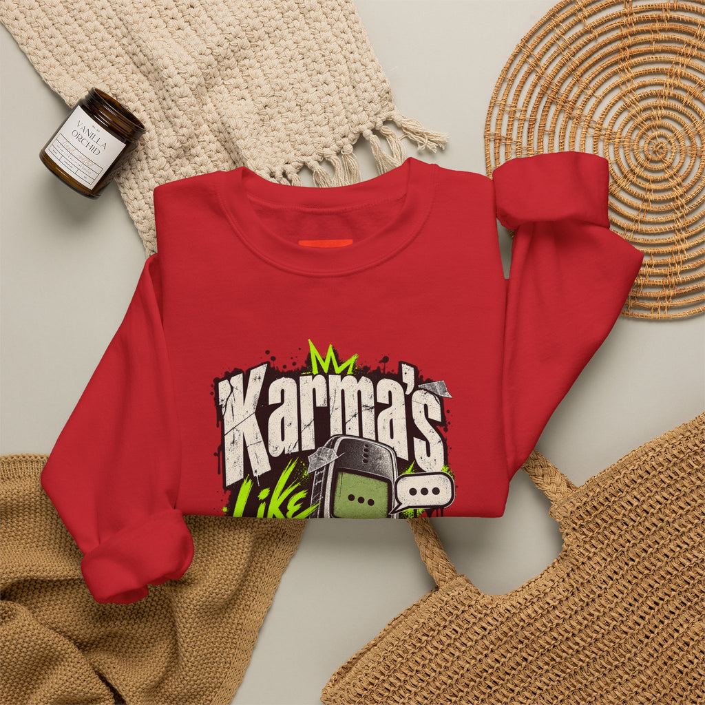 Karma's Like A Slow Text Back Funny Sarcastic Sweatshirt