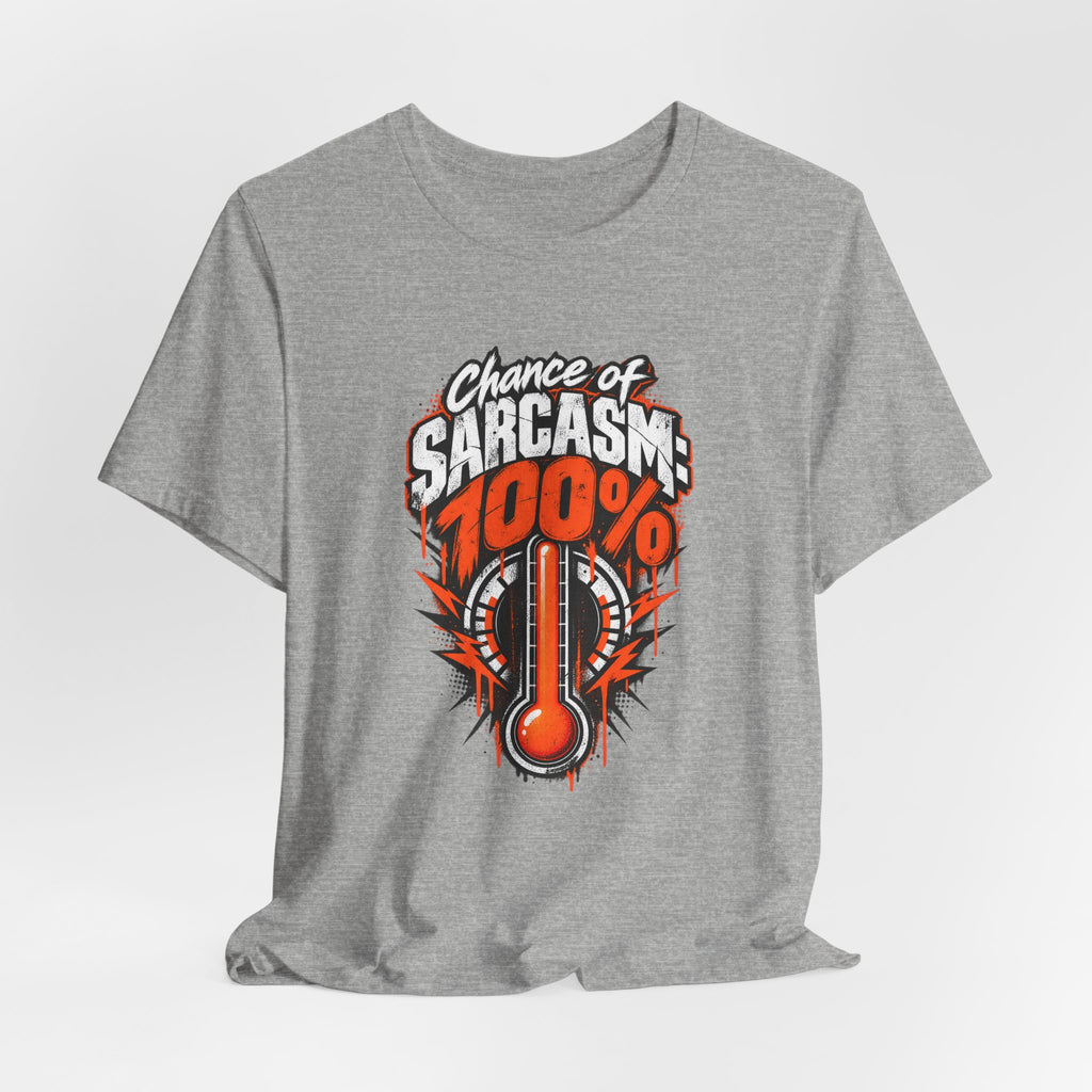 Chance of Sarcasm: 100% Funny Sarcastic Humor T-Shirt