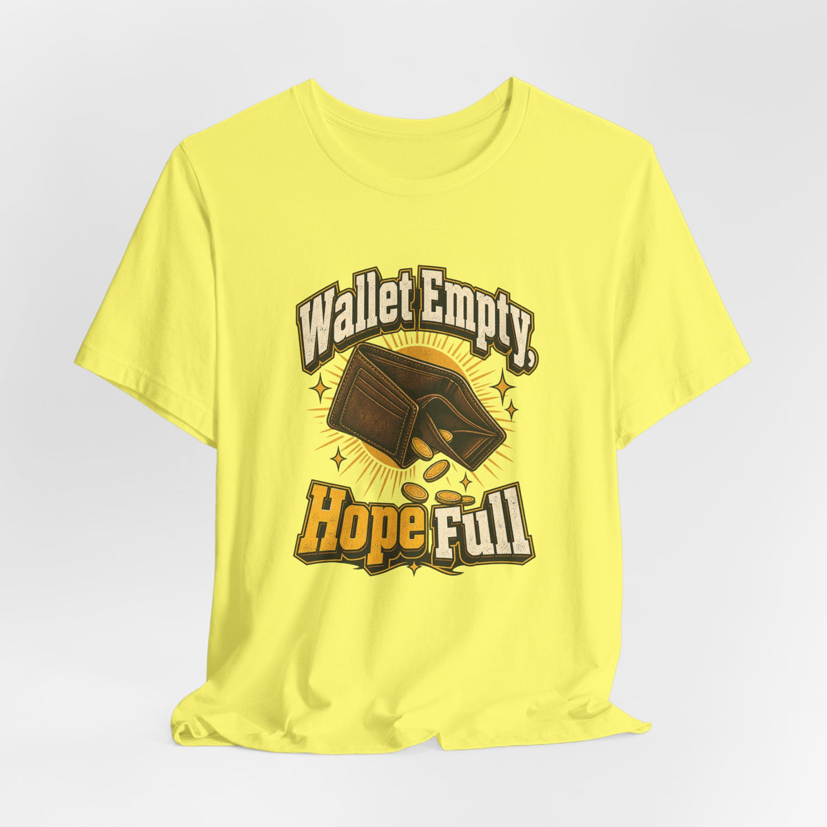 Wallet Empty, Hope Full Funny Cryptocurrency Investor T-Shirt