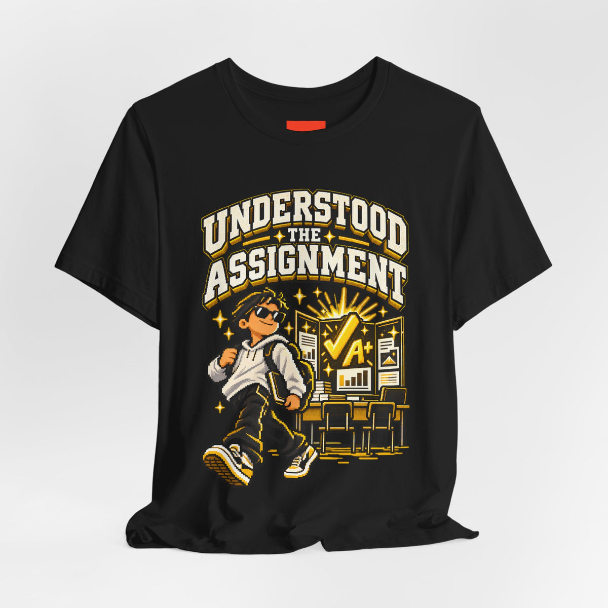UNDERSTOOD THE ASSIGNMENT Funny Graphic T-Shirt