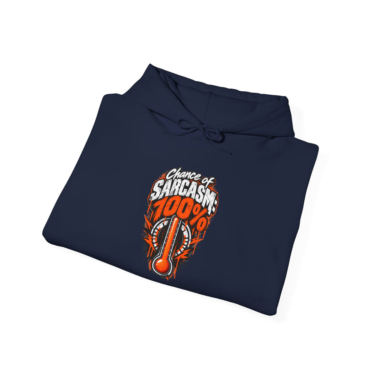 Chance of Sarcasm: 100% Funny Sarcastic Humor Hoodie