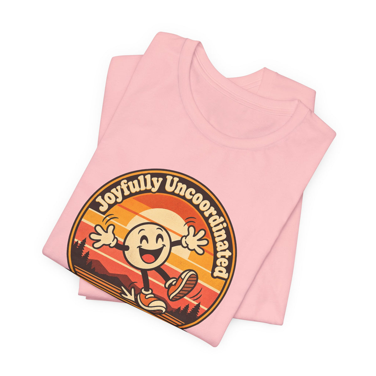 Joyfully Uncoordinated Since Birth Funny Self-Deprecating T-Shirt