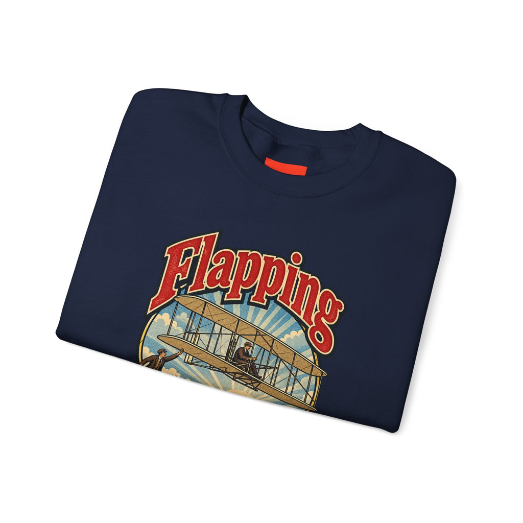 Flapping Ain’t Flying Funny Aviation Sweatshirt