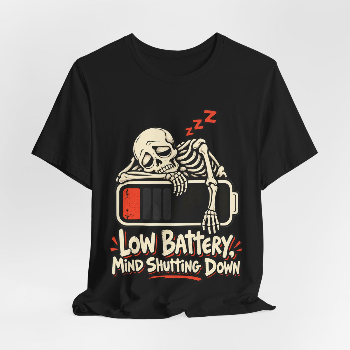 Low Battery, Mind Shutting Down Funny Self-Deprecating T-Shirt