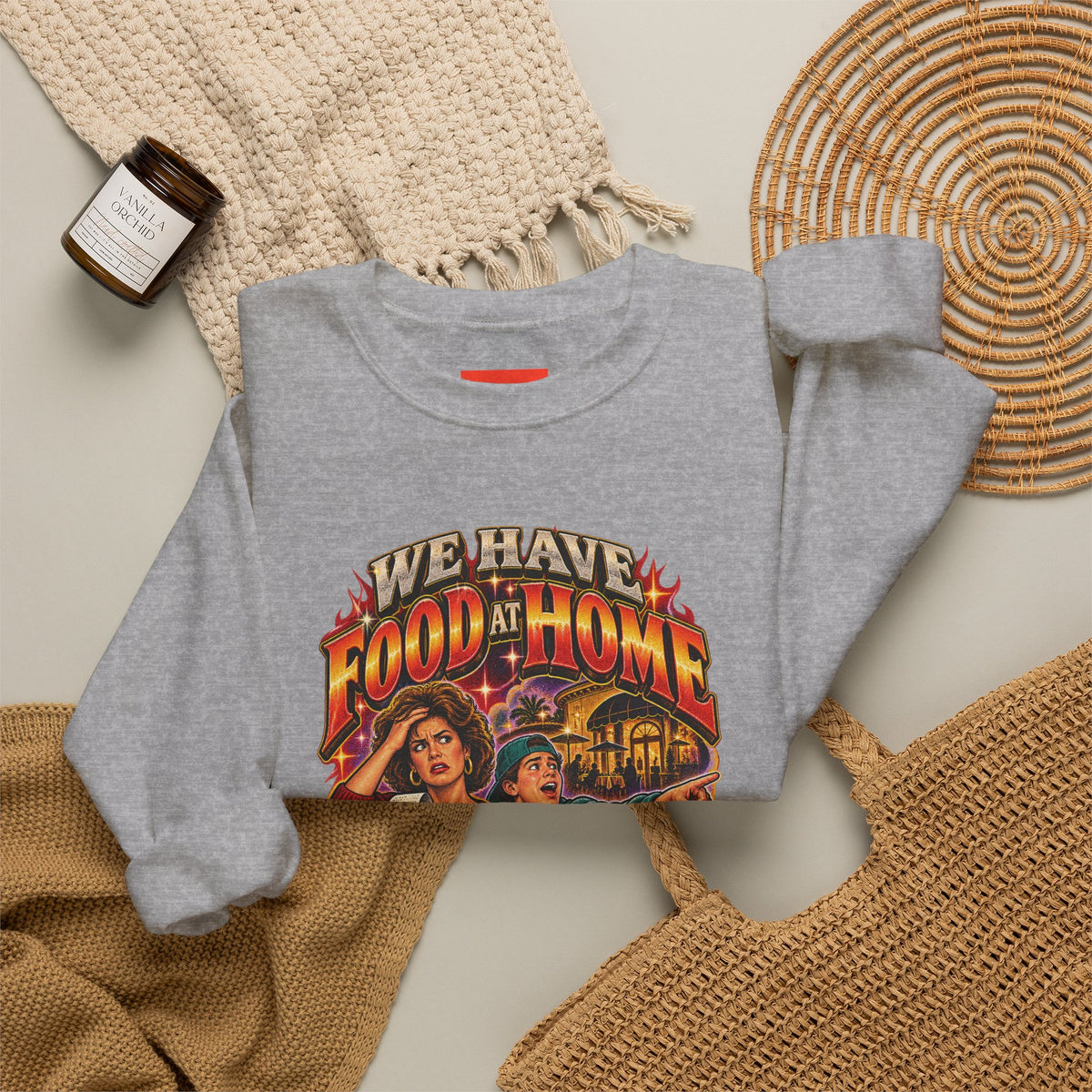 "WE HAVE FOOD AT HOME" Funny Retro Vintage Sweatshirt