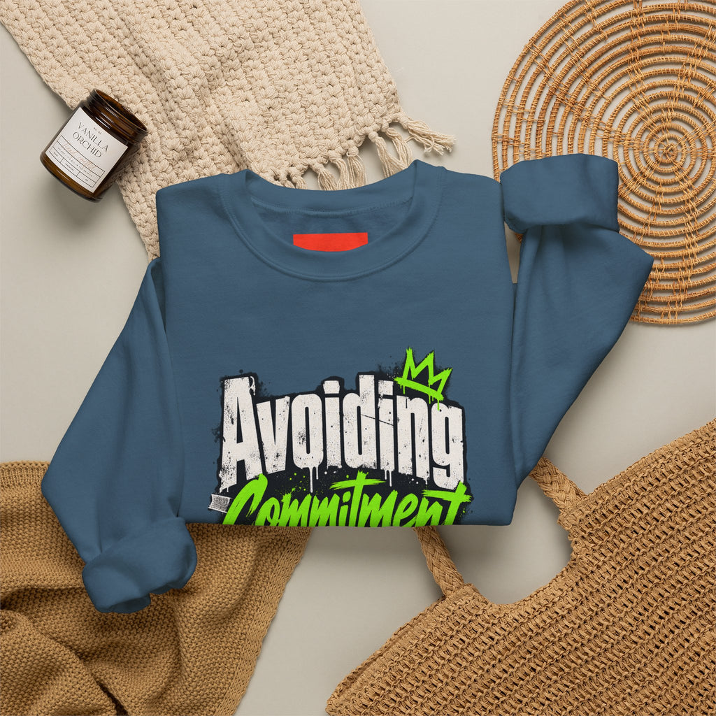 Avoiding Commitment Like A Pro Funny Self-Deprecating Sweatshirt