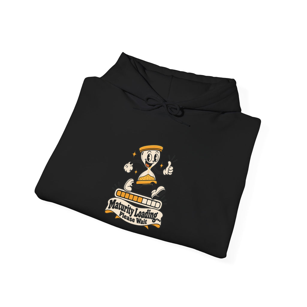 Maturity Loading... Please Wait Funny Self-Deprecating Hoodie