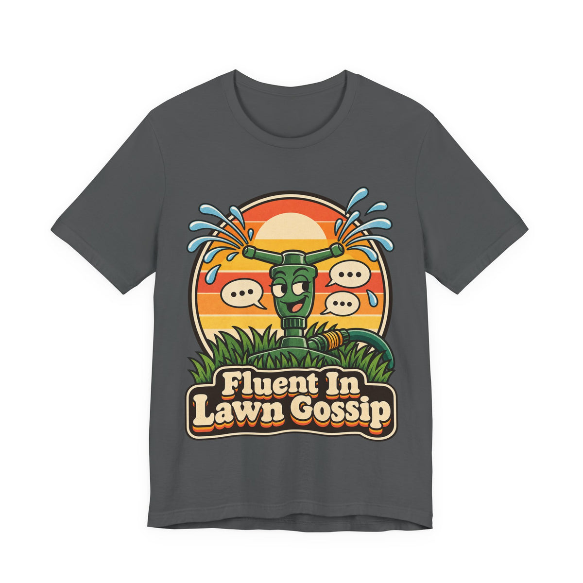 Fluent In Lawn Gossip Funny Gardening T-Shirt