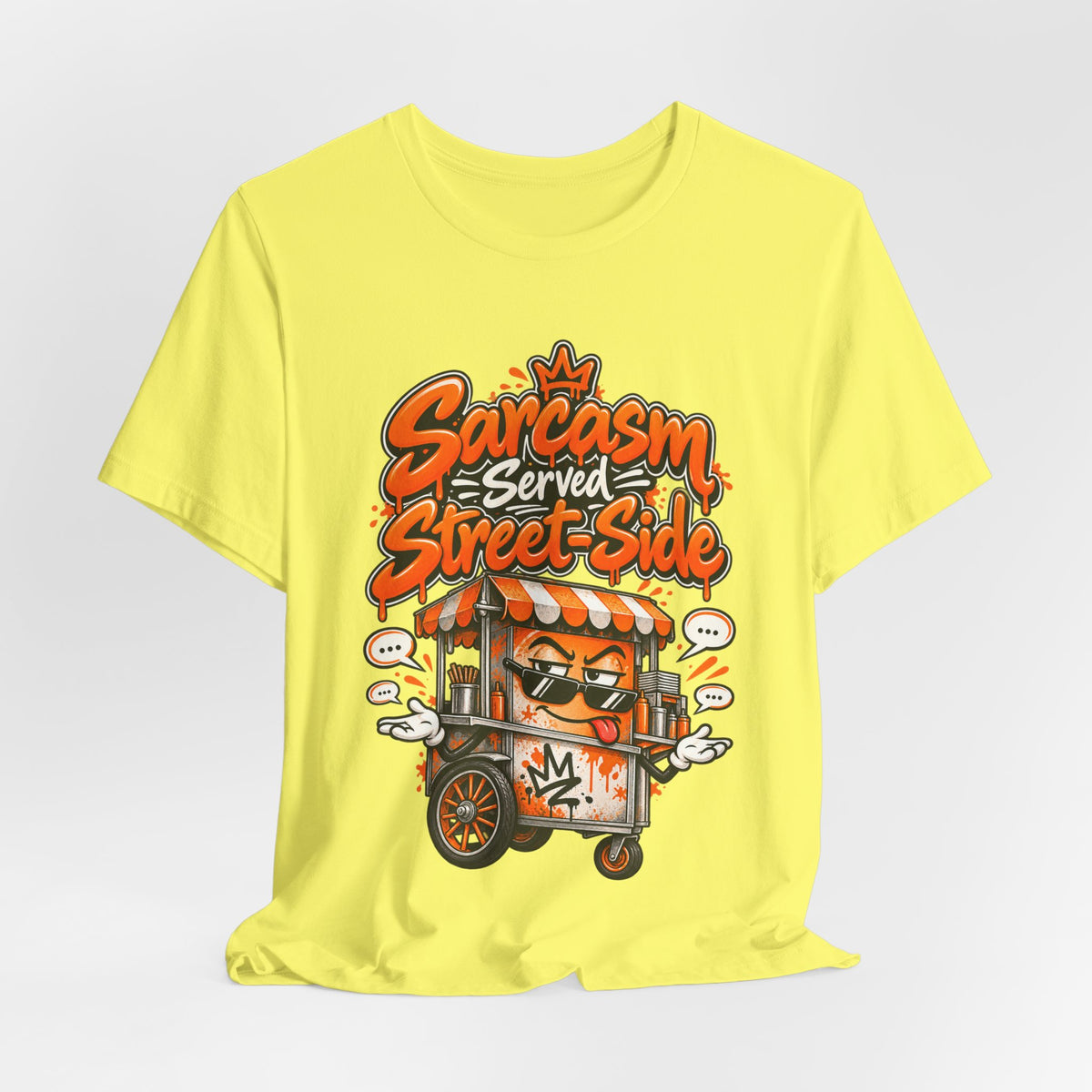 Sarcasm Served Street-Side Funny Sarcastic Humor T-Shirt