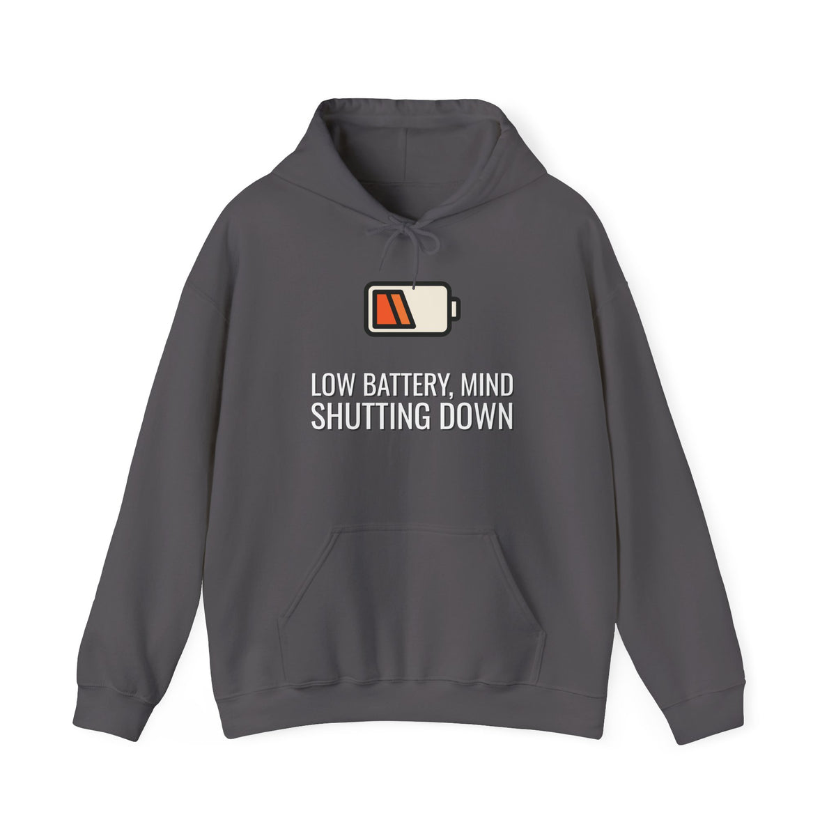 Low Battery, Mind Shutting Down Funny Self-Deprecating Hoodie
