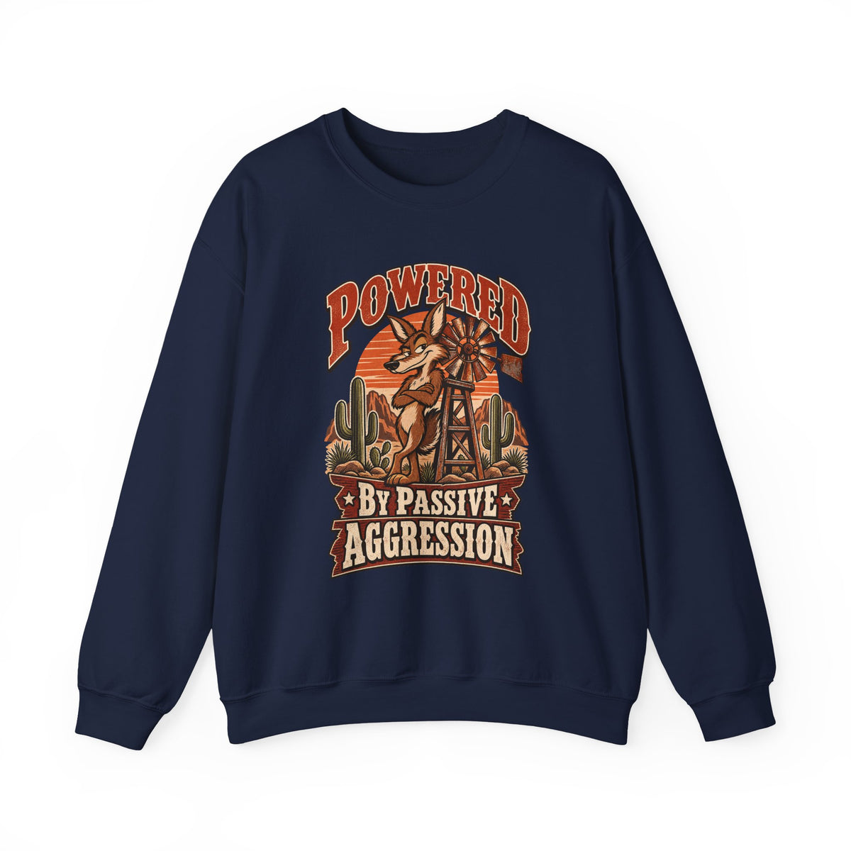 Powered By Passive Aggression Funny Western Ranch Sweatshirt