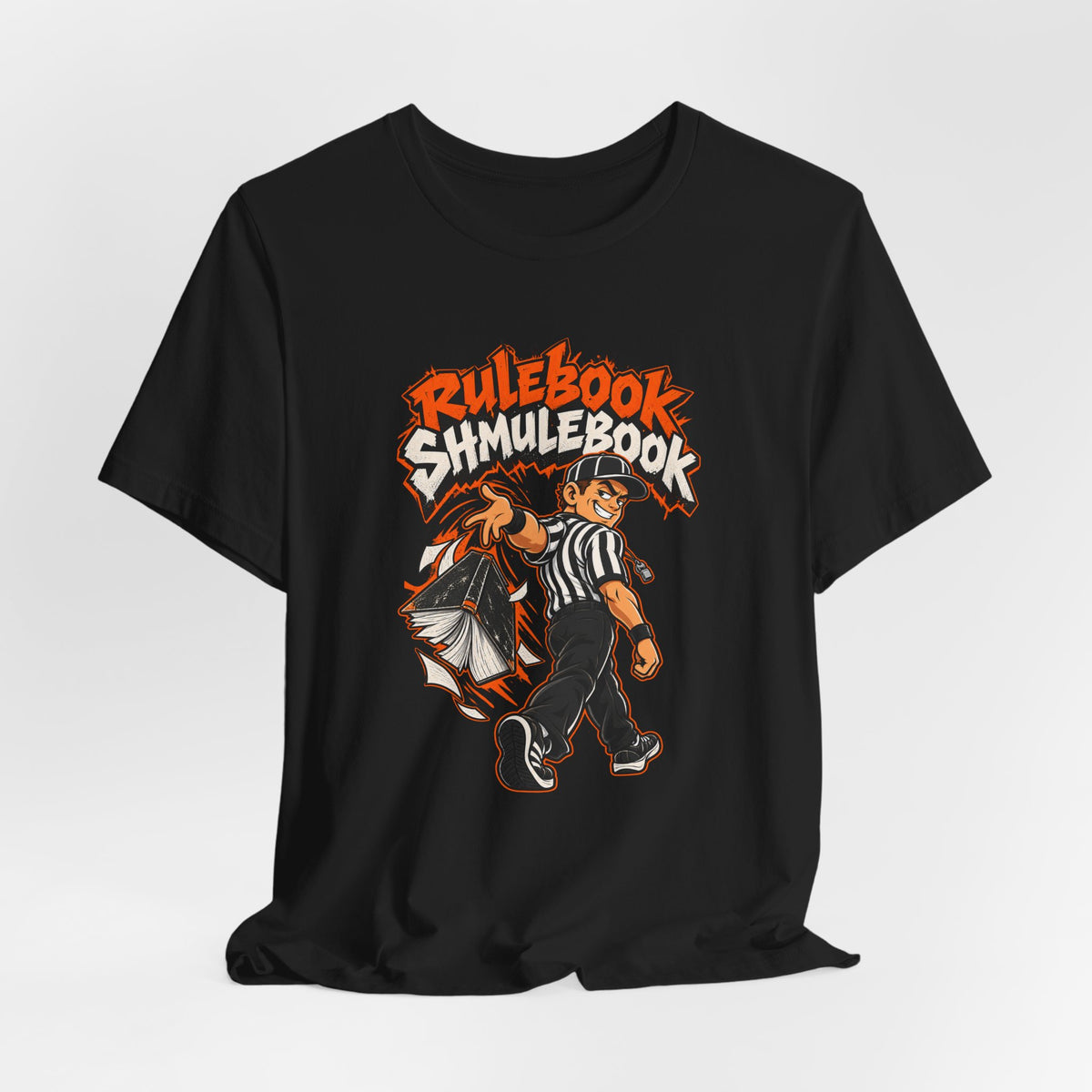 Rulebook Shmulebook Funny Sports Fan T-Shirt