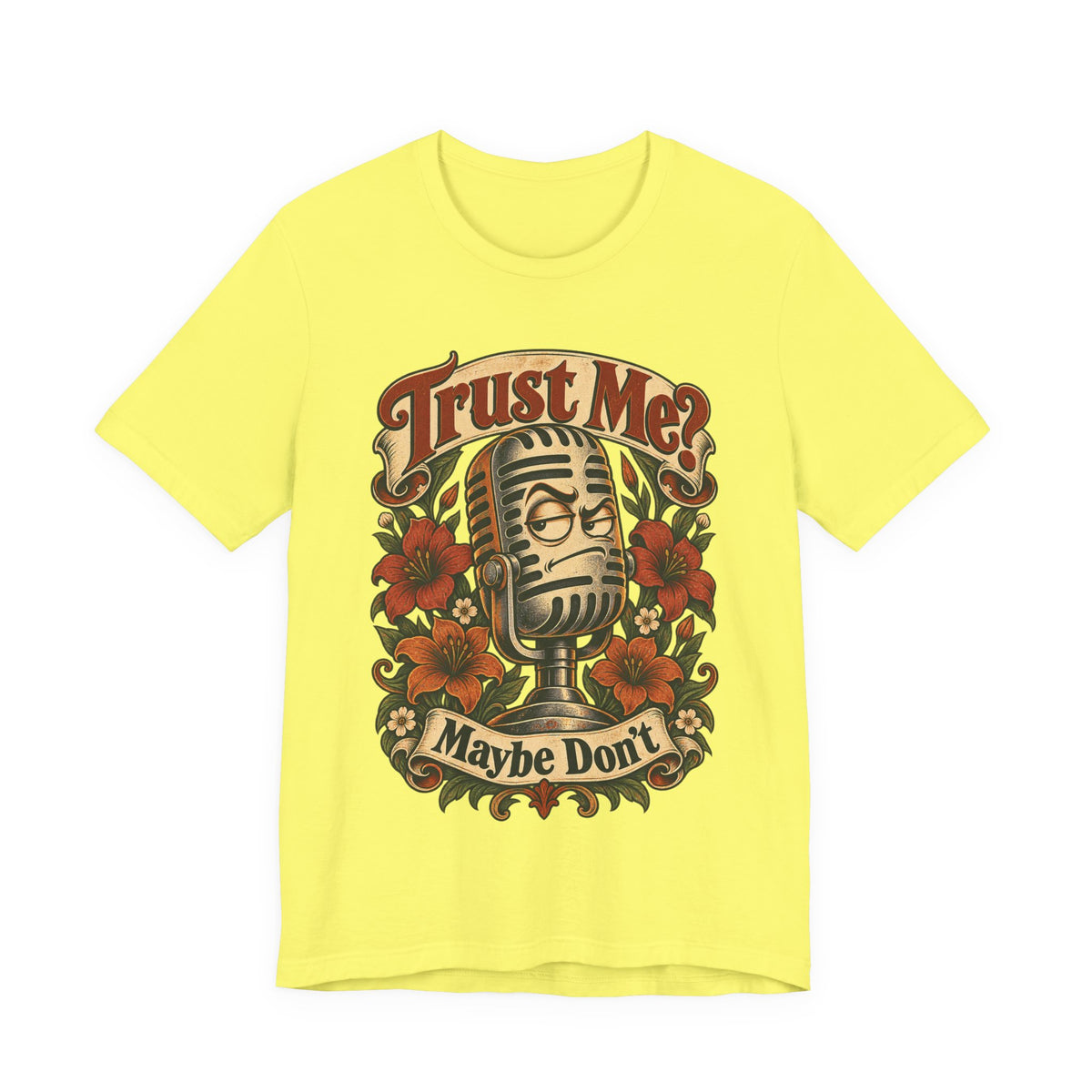Trust Me? Maybe Don't Funny Sarcastic Social Media T-Shirt