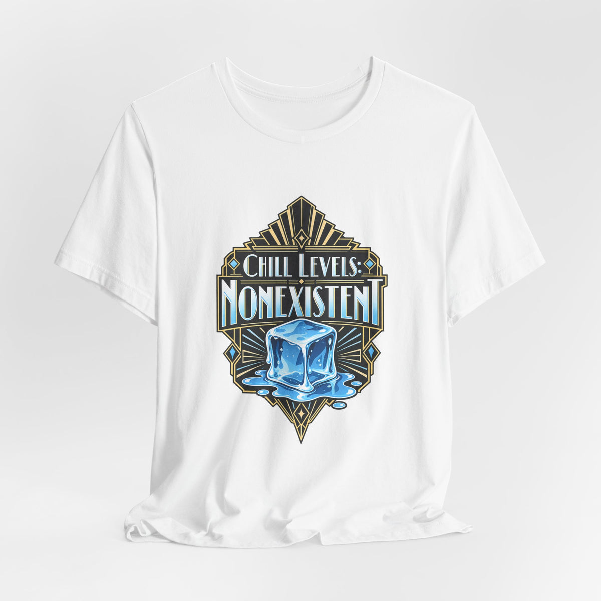 Chill Levels: Nonexistent Funny Self-Deprecating T-Shirt
