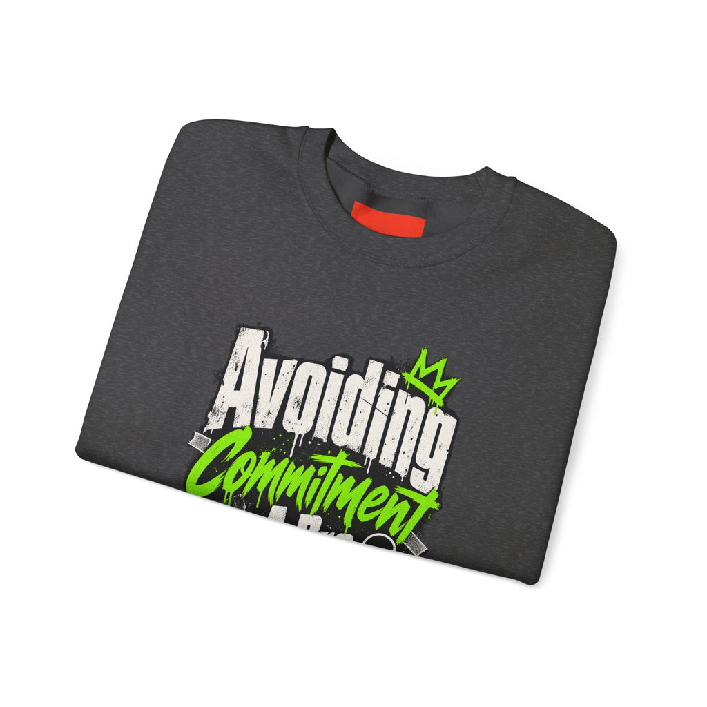 Avoiding Commitment Like A Pro Funny Self-Deprecating Sweatshirt