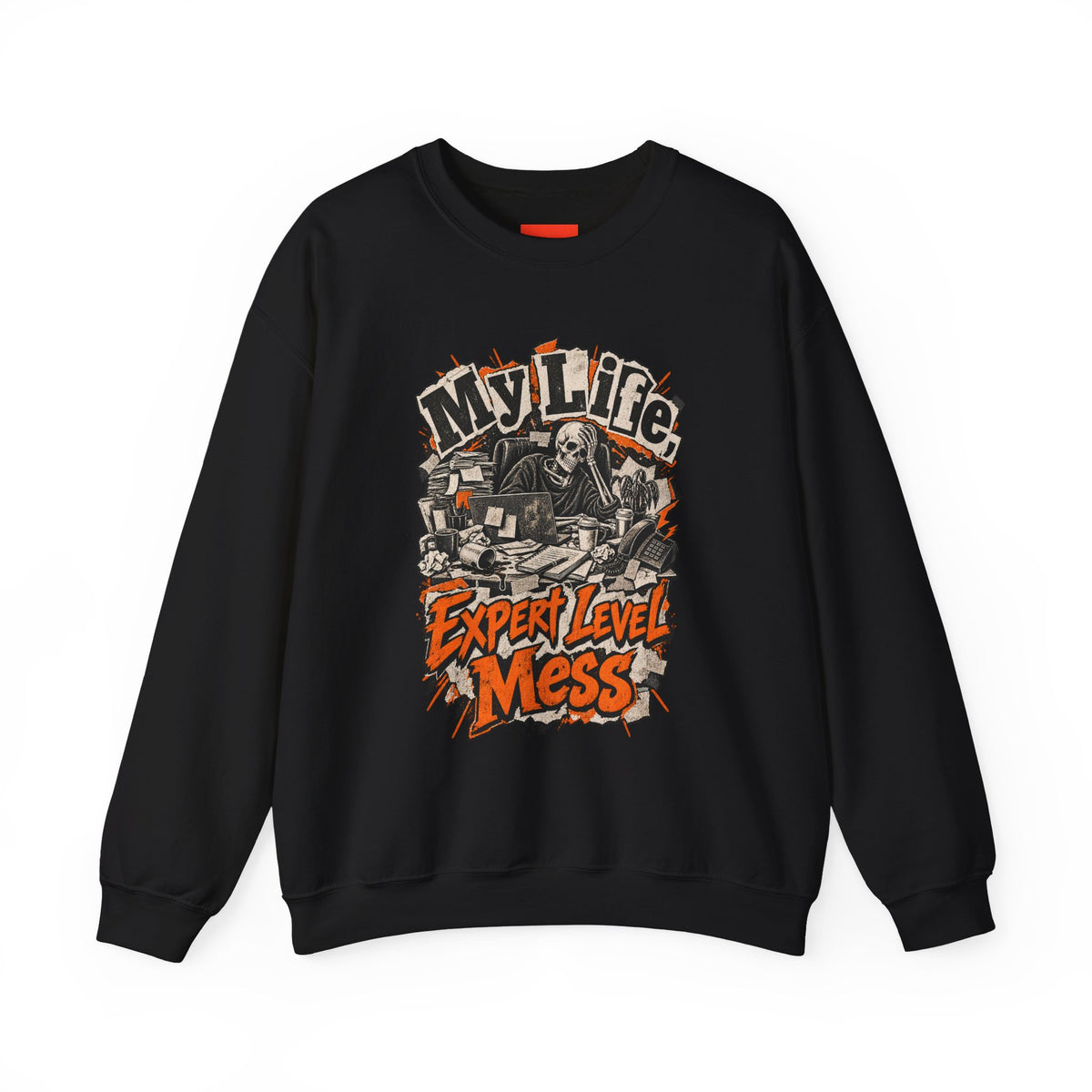 My Life, Expert Level Mess Funny Parenting Sweatshirt