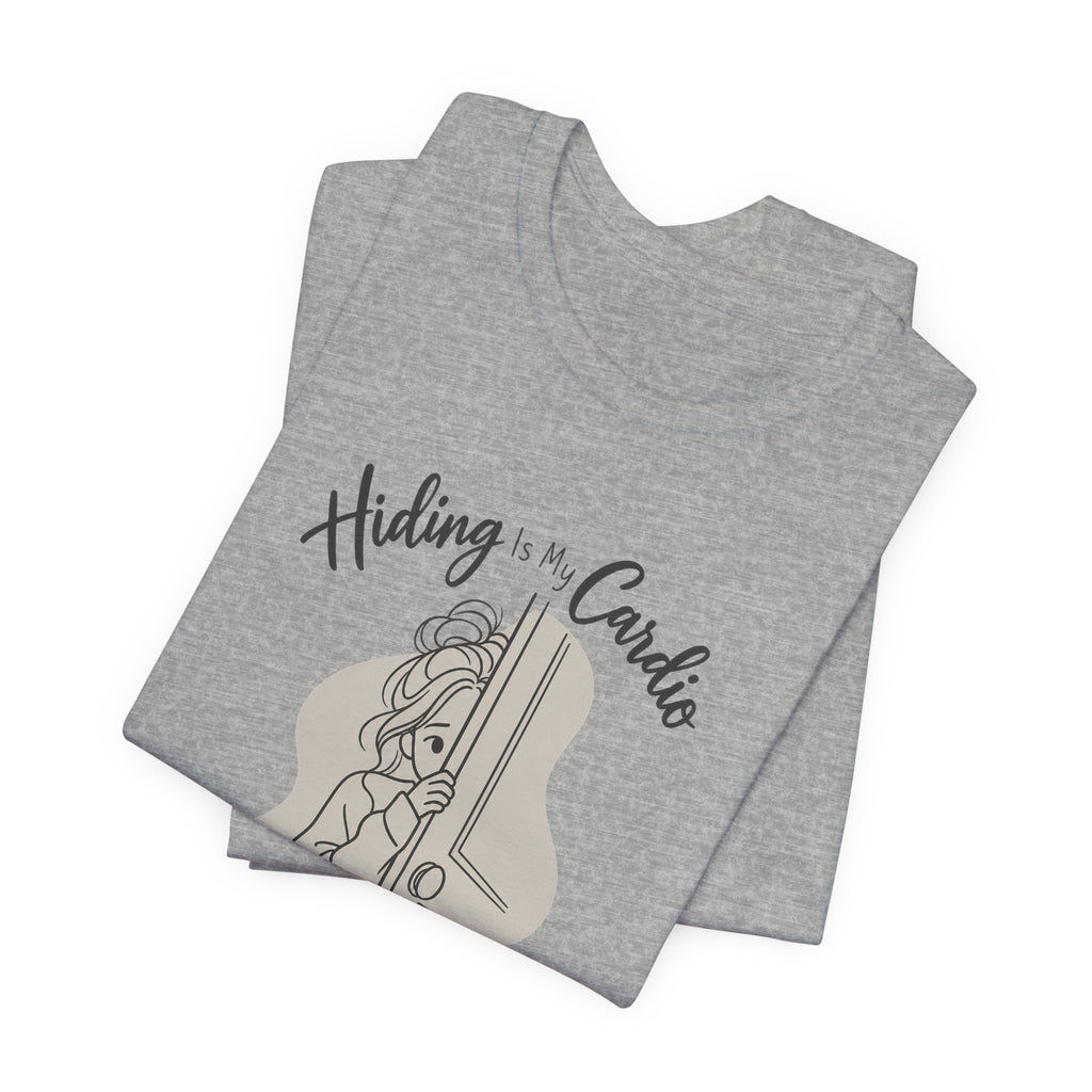 Hiding Is My Cardio Funny Introvert T-Shirt