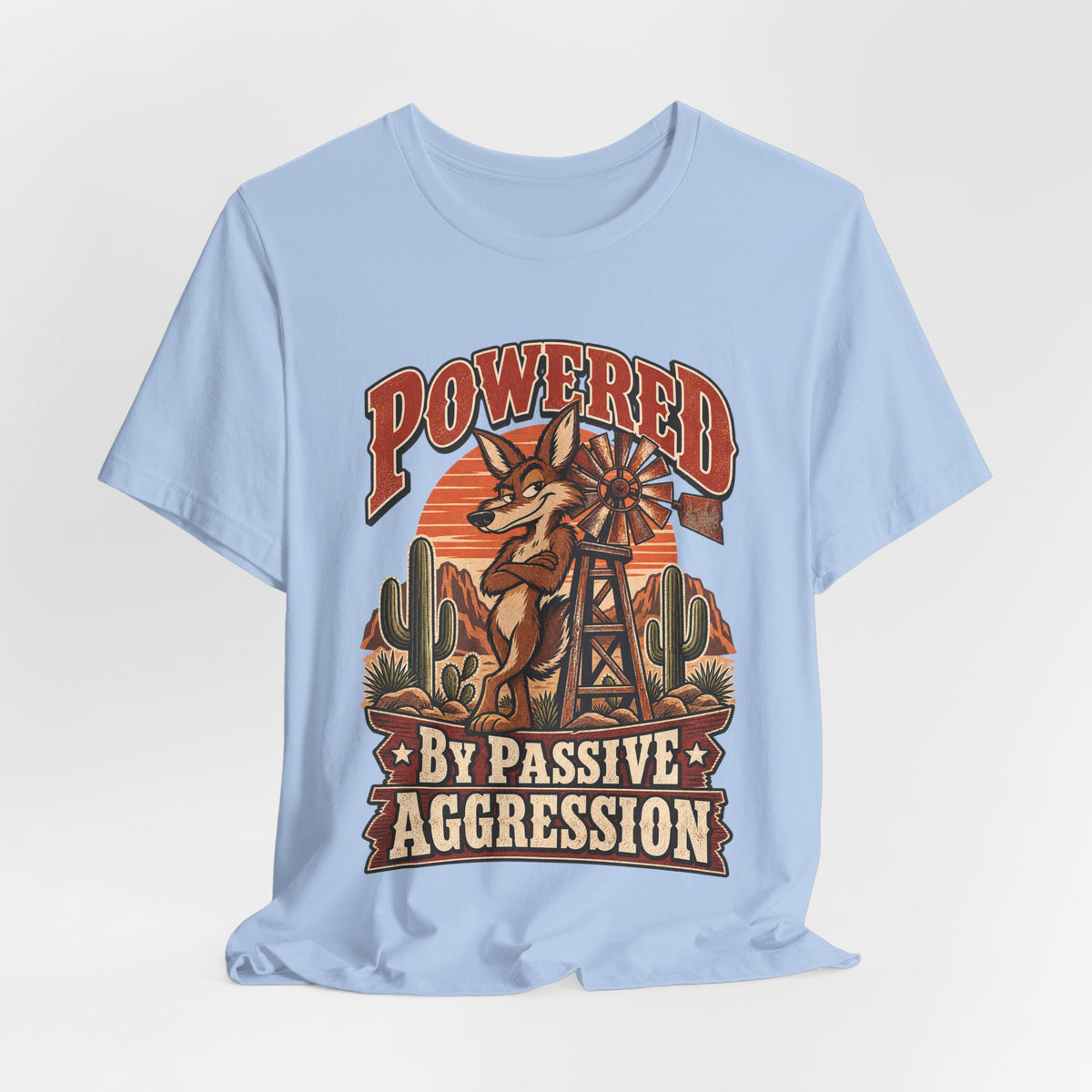 Powered By Passive Aggression Funny Western Ranch T-Shirt