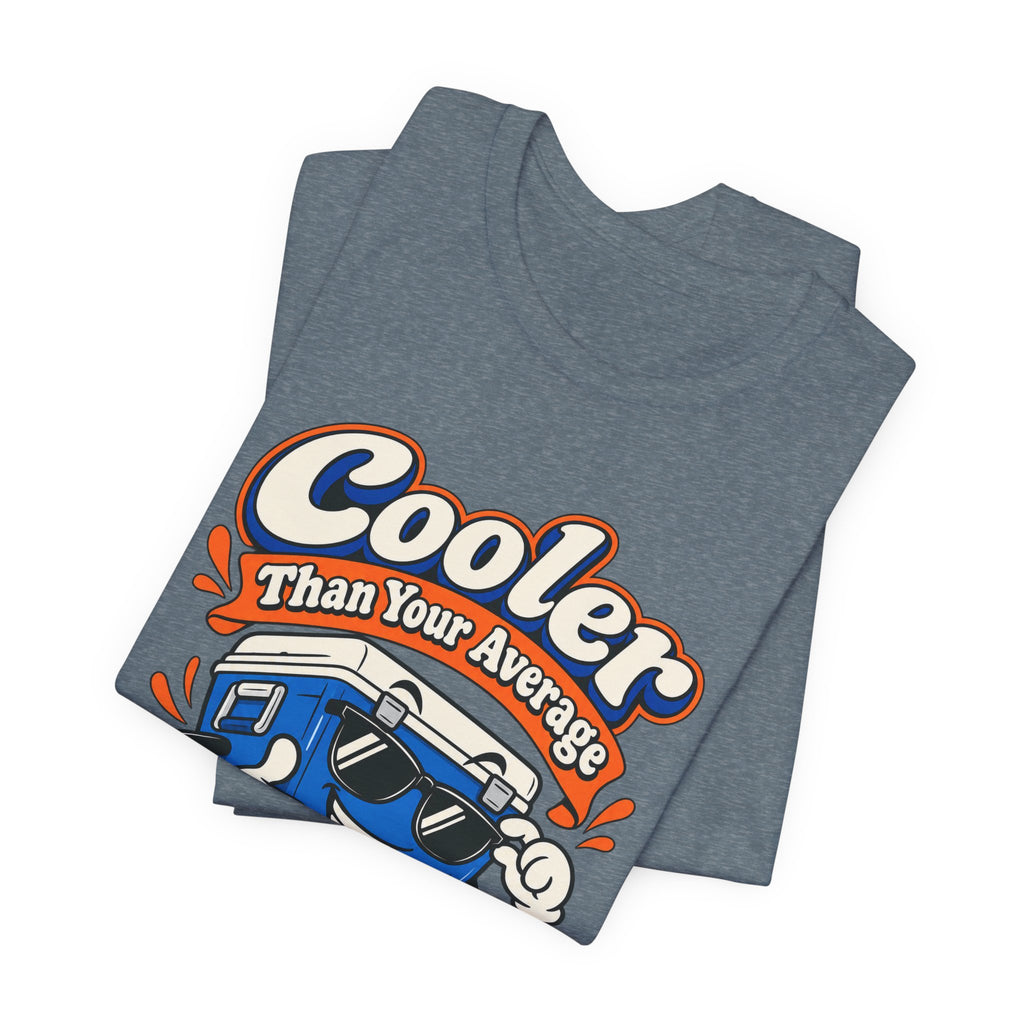 Cooler Than Your Average Parent Funny Parent T-Shirt