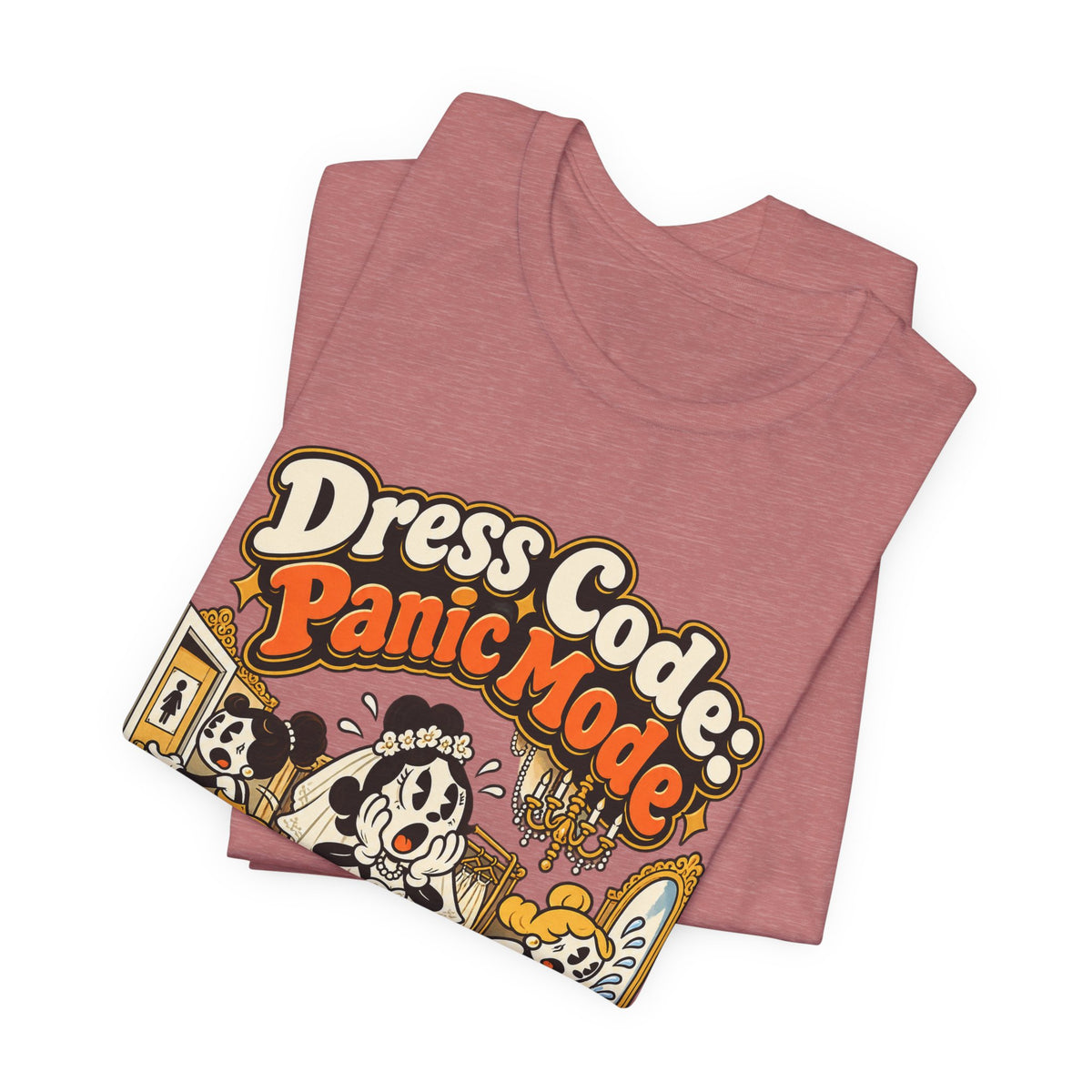 Dress Code: Panic Mode Funny Sarcastic T-Shirt