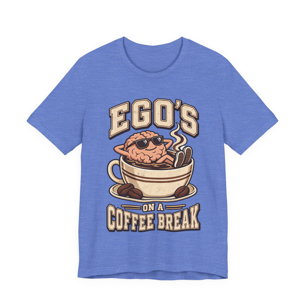 Ego's on a Coffee Break Funny Coffee T-Shirt